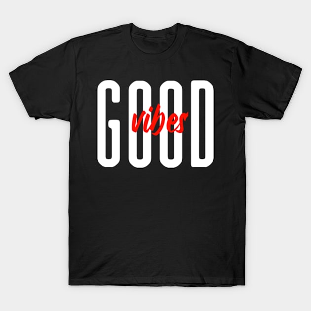 good vibes T-Shirt by zeevana